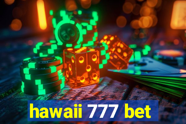 hawaii 777 bet