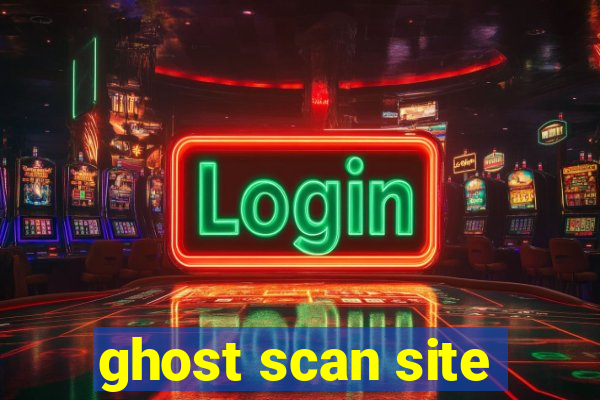 ghost scan site