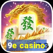 9e casino