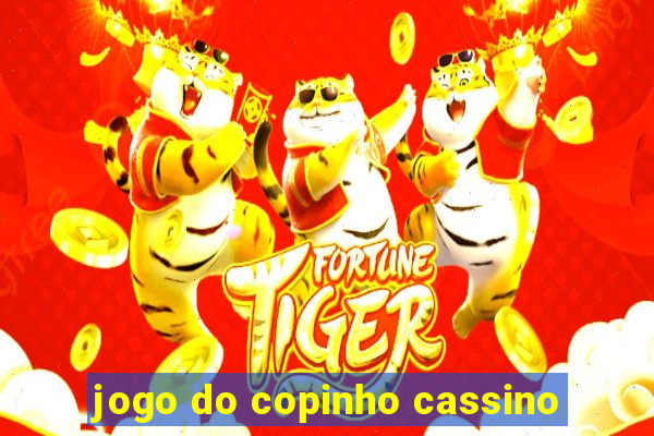 jogo do copinho cassino