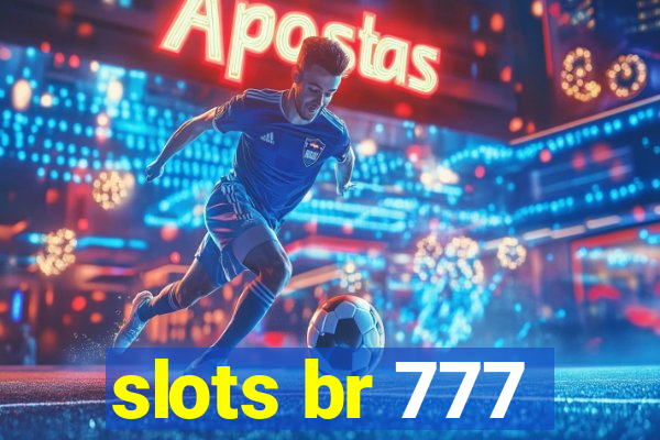 slots br 777