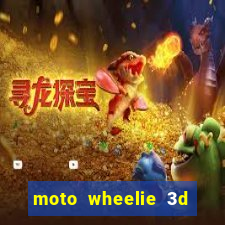 moto wheelie 3d dinheiro infinito