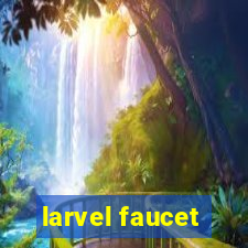 larvel faucet