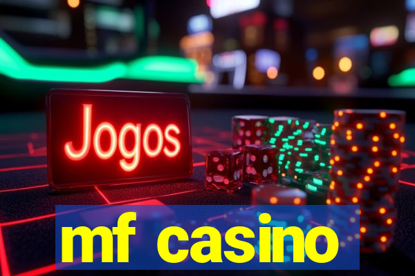 mf casino