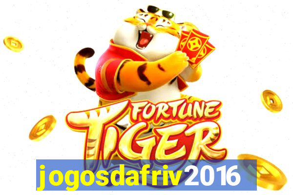 jogosdafriv2016