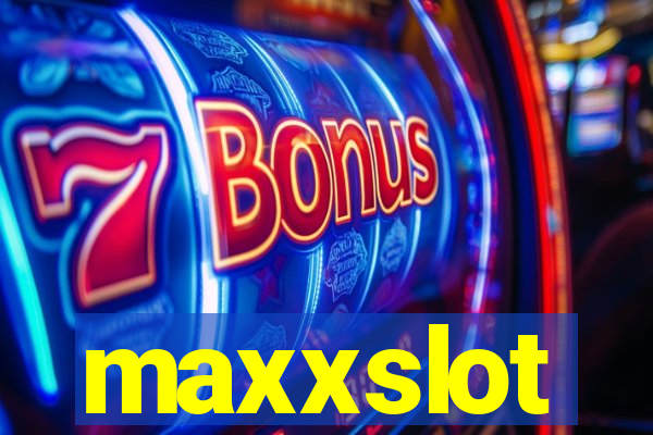 maxxslot