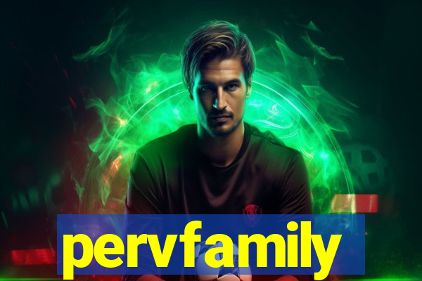 pervfamily