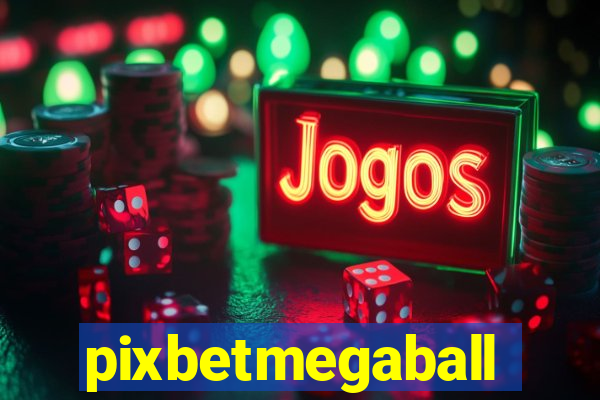 pixbetmegaball