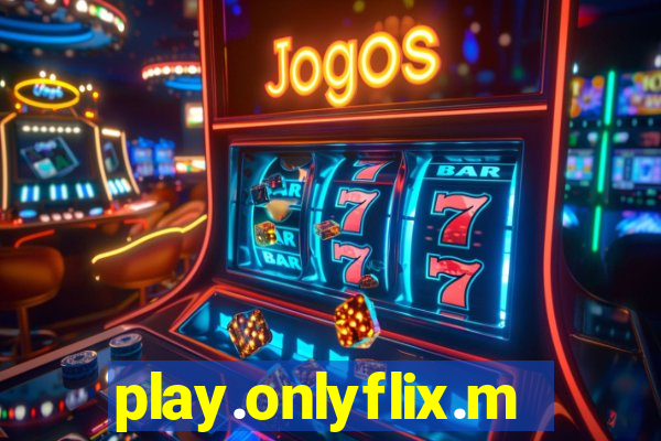 play.onlyflix.me