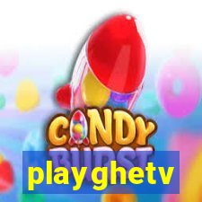 playghetv