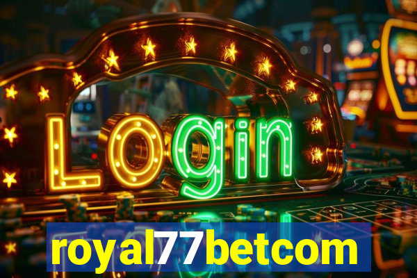 royal77betcom