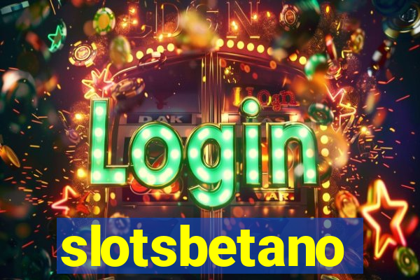 slotsbetano