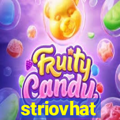 striovhat