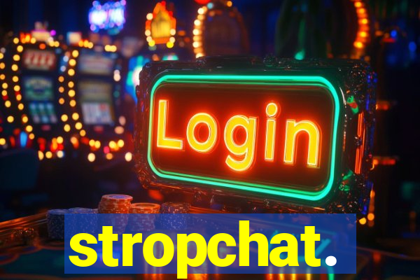 stropchat.