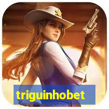 triguinhobet